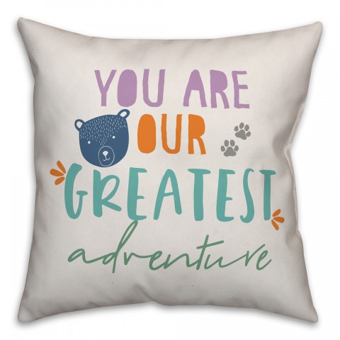 You Are Our Greatest Adventure 16x16 Spun Poly Pillow