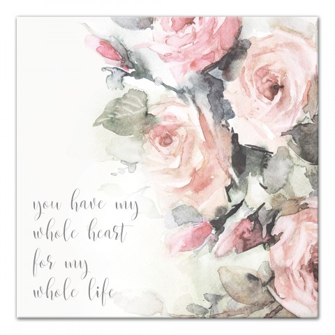 You have my whole heart for my whole life Canvas Wall Art
