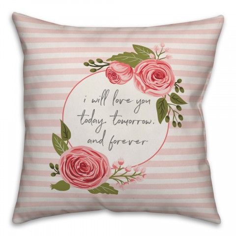 Today Tomorrow Forever Pillow