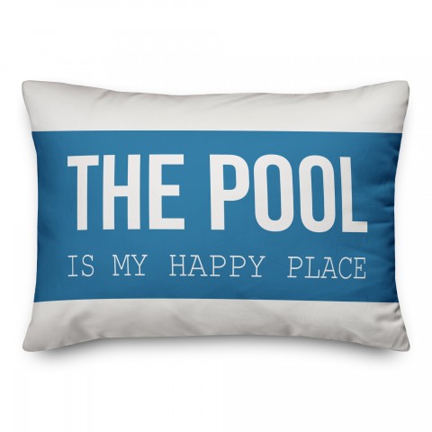 The pool is my happy place 14x20 Indoor / Outdoor Pillow