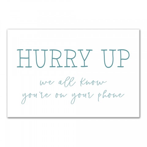 Hurry Up 12x18 Canvas Wall Art