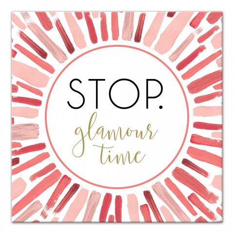 Stop. Glamour Time 16x16 Canvas Wall Art