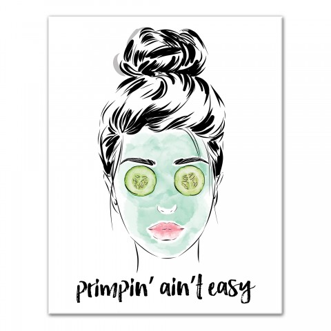 Primpin' Ain't Easy 11x14 Canvas Wall Art