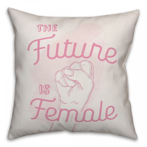 The Future is Female 18x18 Spun Poly Pillow