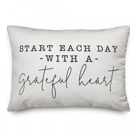 Start Each Day With A Grateful Heart 14x20 Spun Poly Pillow