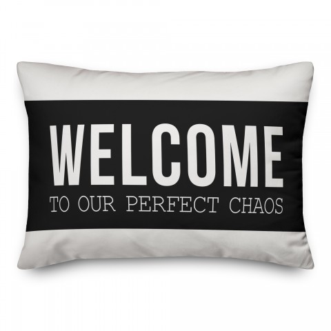 Welcome To Our Perfect Chaos in Black 14x20 Spun Poly Pillow