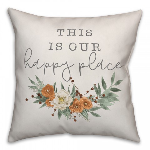 This Is Our Happy Place 18x18 Spun Poly Pillow