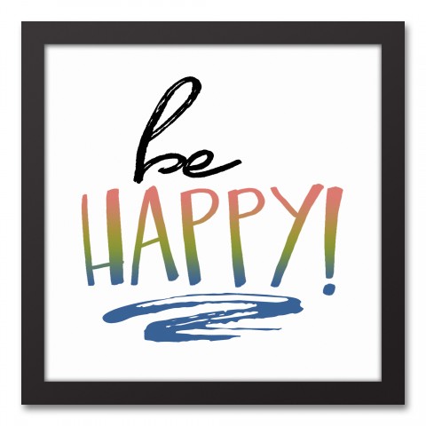 Be Happy 12x12 Black Framed Canvas