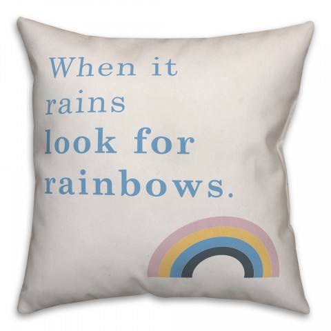 Look for Rainbows 18x18 Spun Poly Pillow