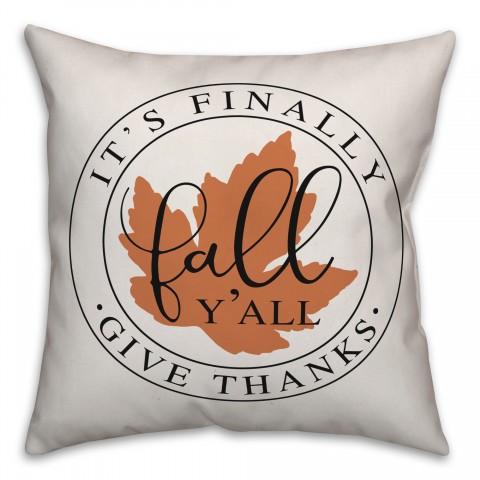 It's Finally Fall 18x18 Spun Poly Pillow