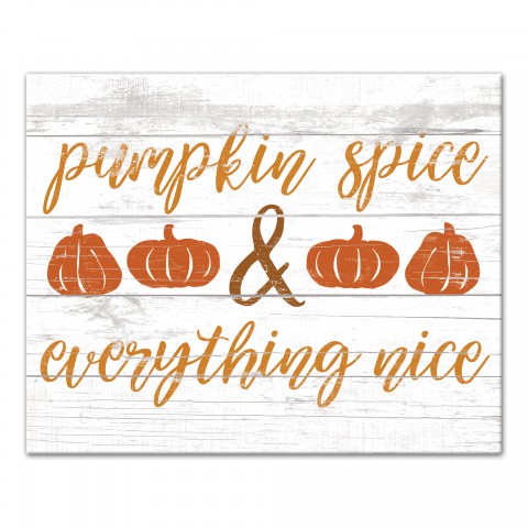 Pumpkin Spice & Everything Nice 16x20 Canvas Wall Art