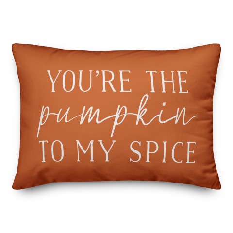 You're the Pumpkin to My Spice 14x20 Spun Poly Pillow Cover