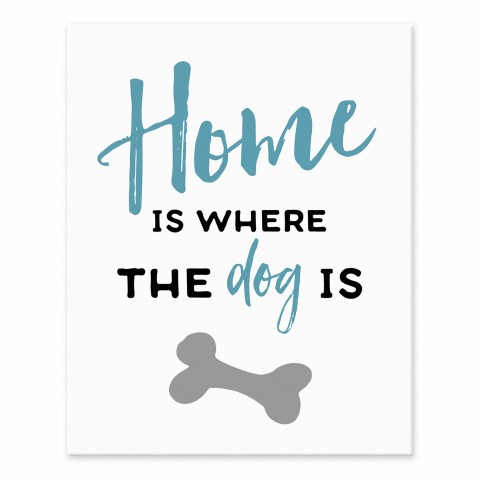 Home Is Where The Dog Is 8x10 Tabletop Canvas