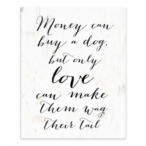 Money Can Buy a Dog 8x10 Tabletop Canvas