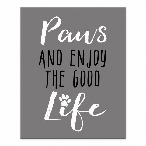 Paws and Enjoy The Good Life 8x10 Tabletop Canvas