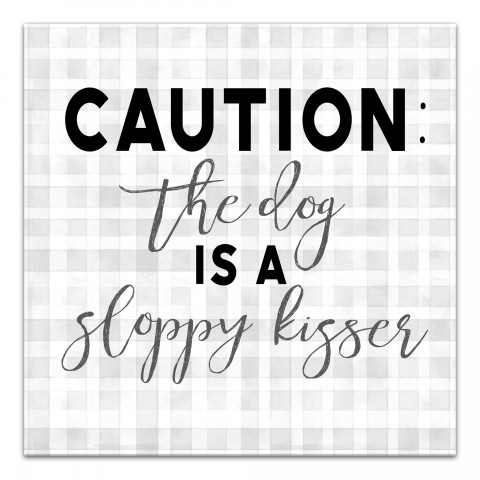 Caution Dog Kisses 12x12 Canvas Wall Art