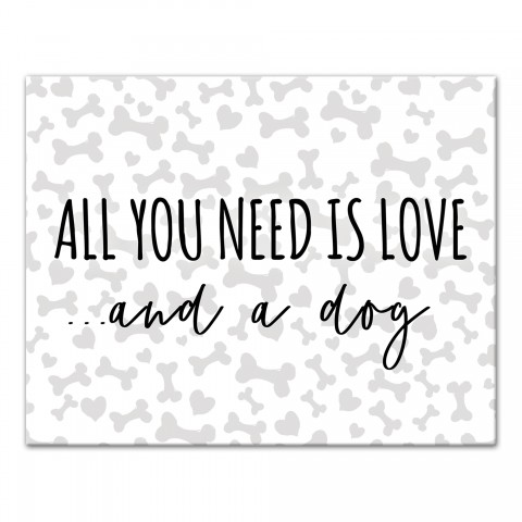 All You Need is Love and A Dog 11x14 Canvas Wall Art