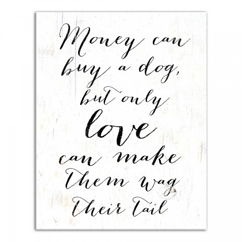 Money Can Buy a Dog 11x14 Canvas Wall Art