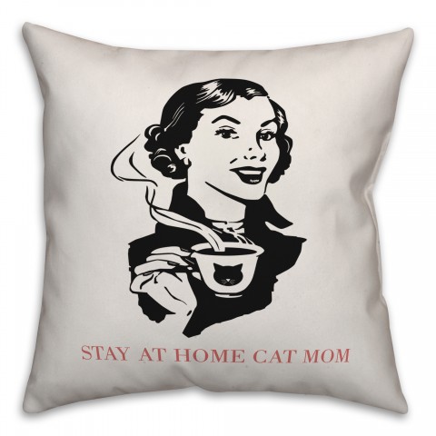 Stay at Home Cat Mom 18x18 Spun Poly Pillow