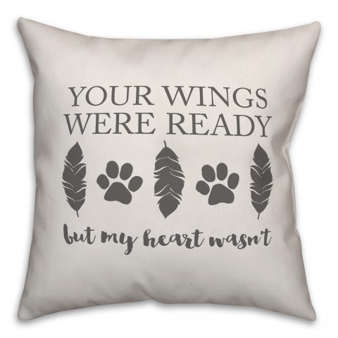 Your Wings Were Ready 18x18 Spun Poly Pillow