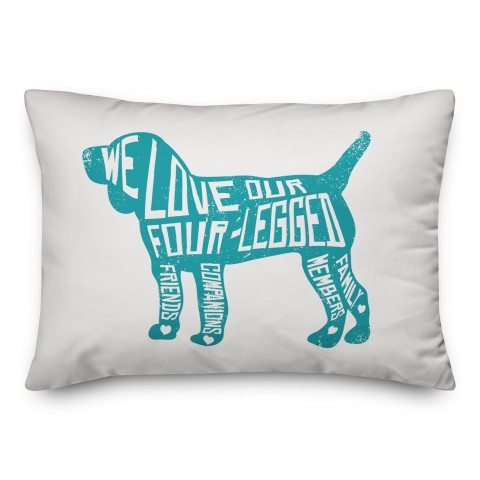 Love our Four Legged Family Members 14x20 Spun Poly Pillow