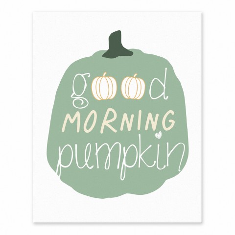 Good Morning Pumpkin 8x10 Tabletop Canvas