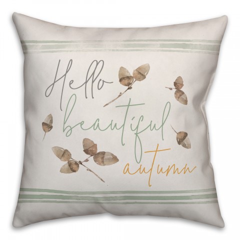 Hello Beautiful Autumn 18x18 Spun Poly Pillow