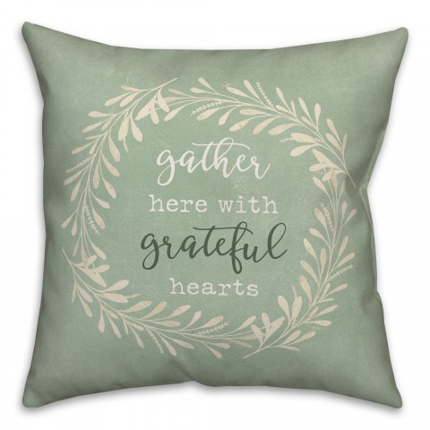 Gather Here with Grateful Hearts 18x18 Spun Poly Pillow
