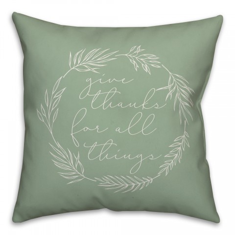 Give thanks for all things 18x18 Spun Poly Pillow