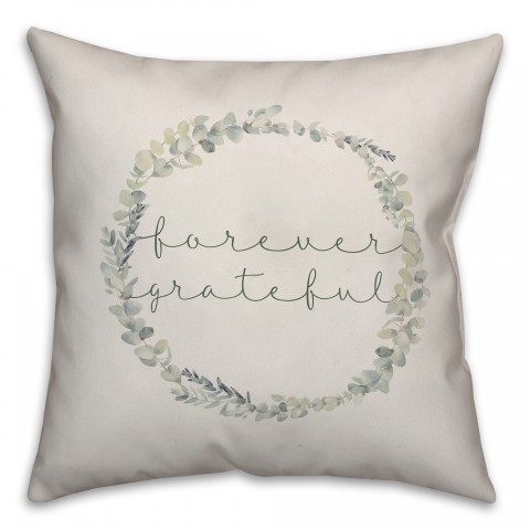 Forever Grateful 18x18 Spun Poly Pillow