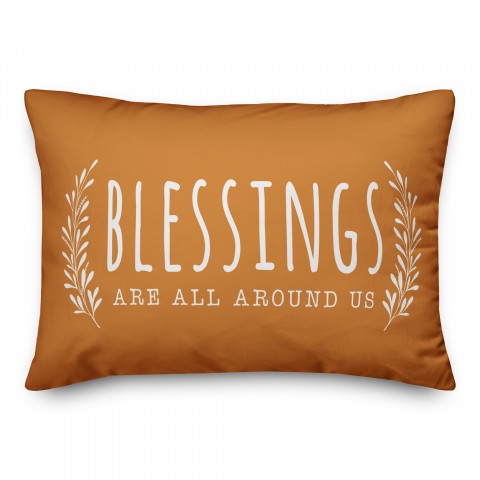 Blessings are all around us Pillow