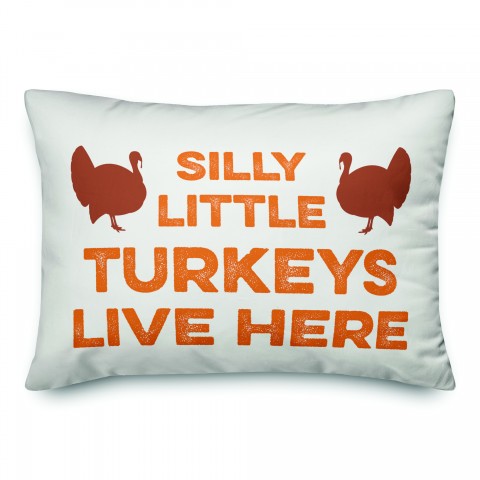 Silly Little Turkeys Live Here Pillow