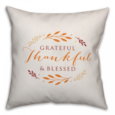 Grateful Thankful & Blessed Pillow