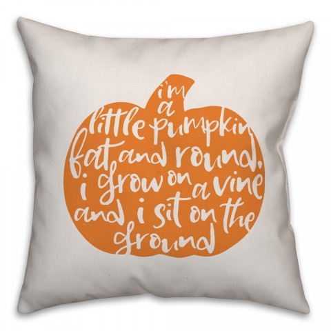 I'm a little pumpkin fat and round Pillow