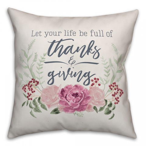 Let your life be full of thanks & giving Pillow