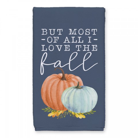 But most of all I Love the Fall 16x25 Towel