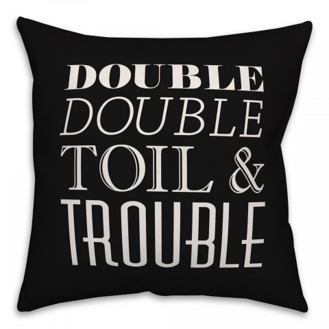 Double Double Toil & Trouble Pillow