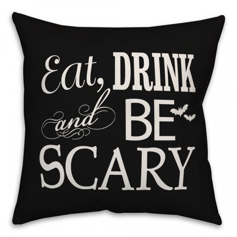 Eat Drink and Be Scary Pillow
