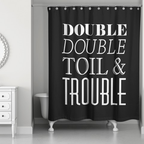 Double Double Toil & Trouble 71x74 Shower Curtain