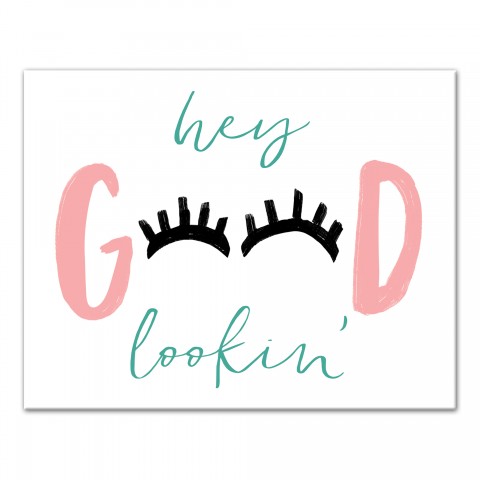 Hey Good Lookin  11x14 Canvas Wall Art