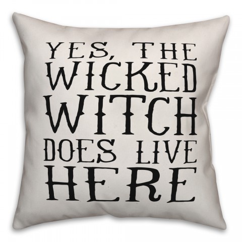 Wicked Witch Does Live Here Pillow