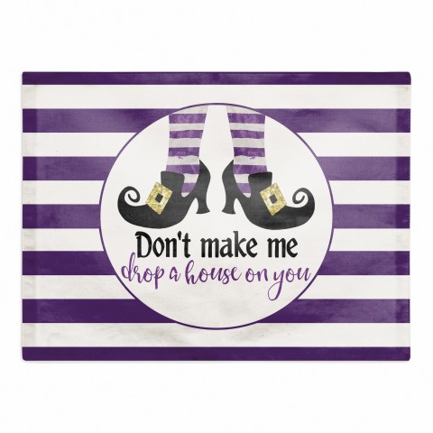 Don't make me drop a house on you 18x14 Poly Twill Placemat