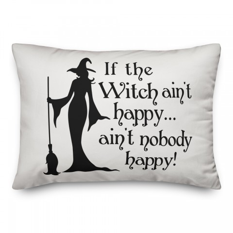 If the witch ain't happy Pillow