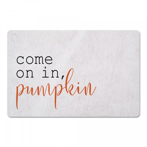 Come on in, pumpkin 27x18 Floor Mat