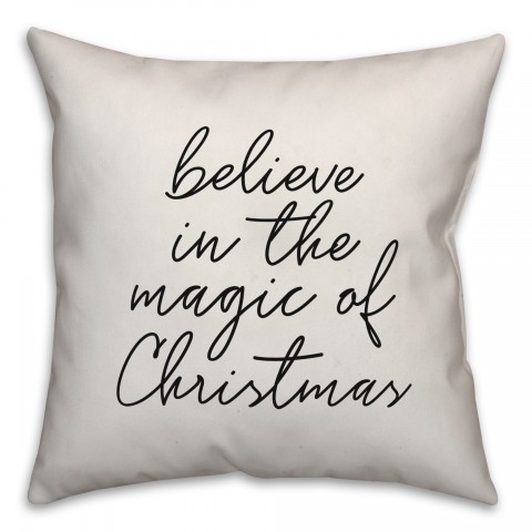 Believe in the magic of Christmas Pillow