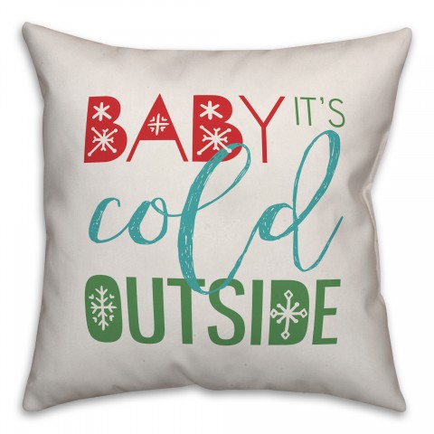 Baby it's cold outside Pillow