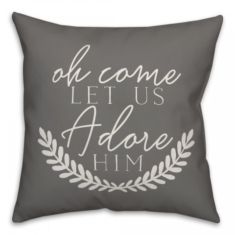 Oh Come Let Us Adore Him Pillow
