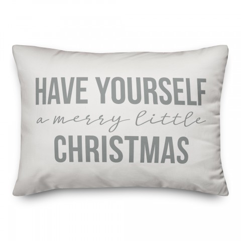 Have Yourself A Merry Little Christmas Pillow