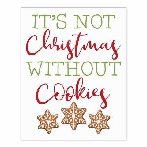 It's Not Christmas Without Cookies 8x10 Tabletop Canvas