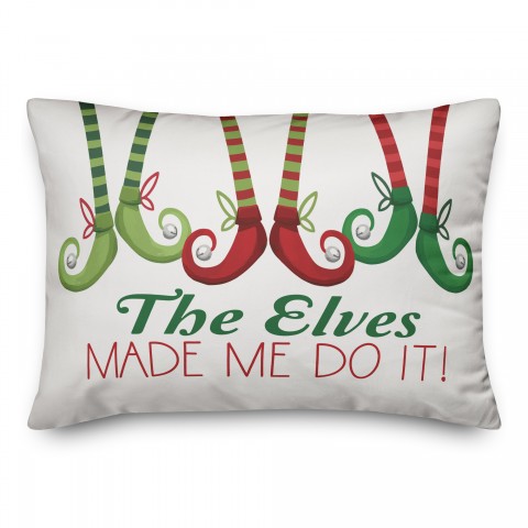 The Elves Made Me Do It Pillow